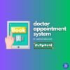 Doctor Appointment System Project Proposal